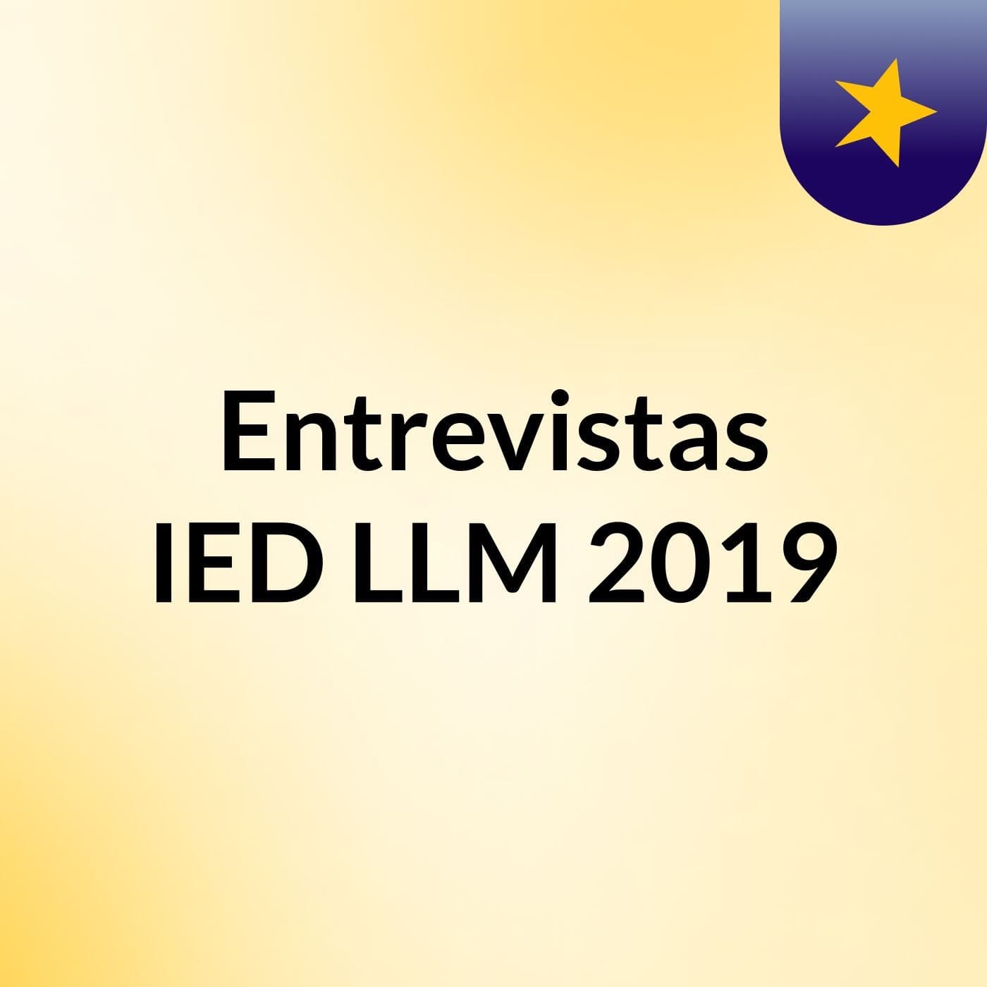 Entrevistas IED LLM 2019 - Podcasts