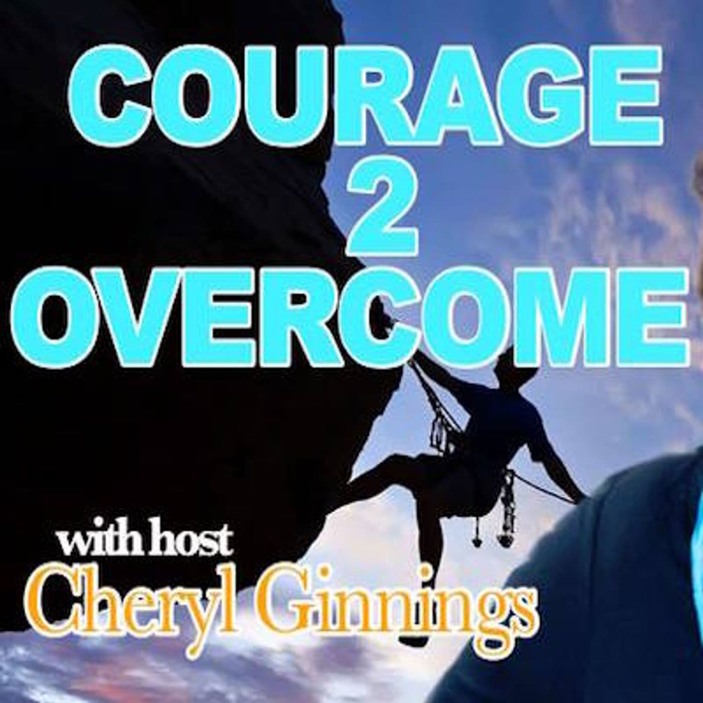 Courage 2 Overcome - Podcastler