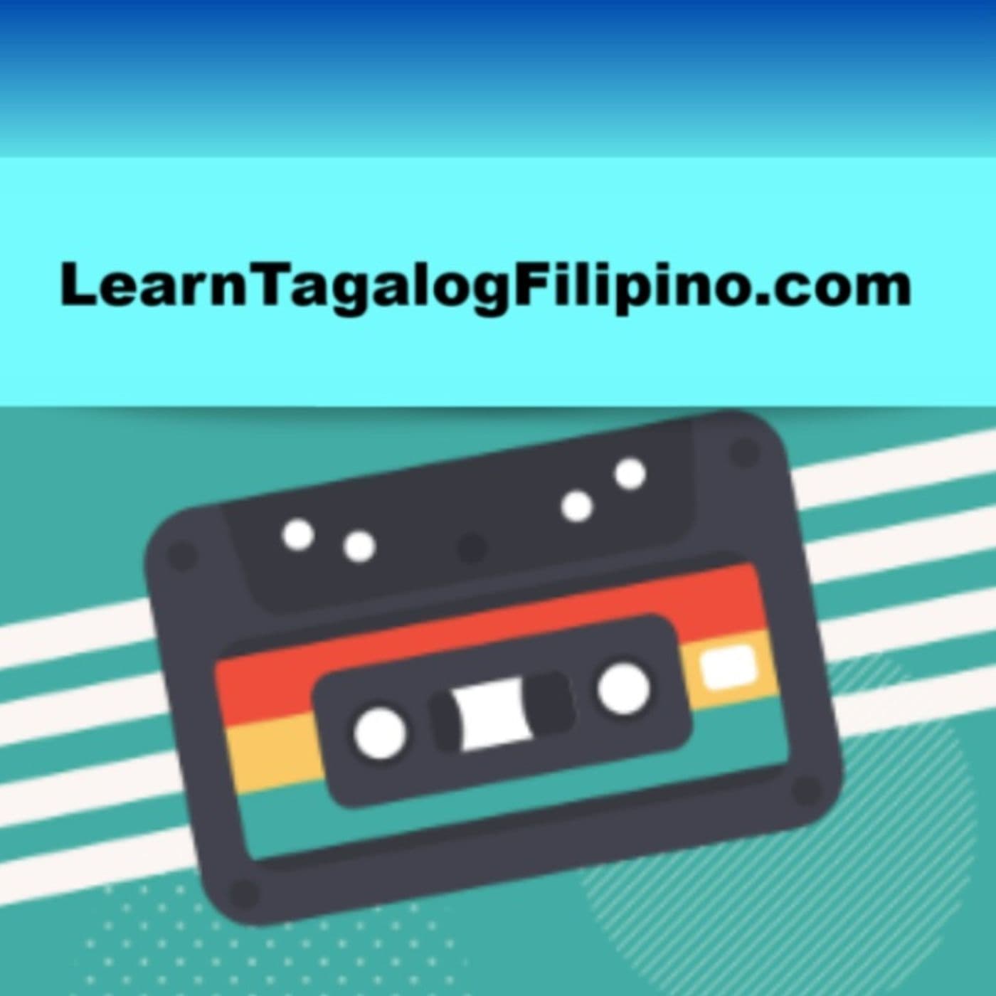 Learn Tagalog Filipino dot com Podcast - Podcast