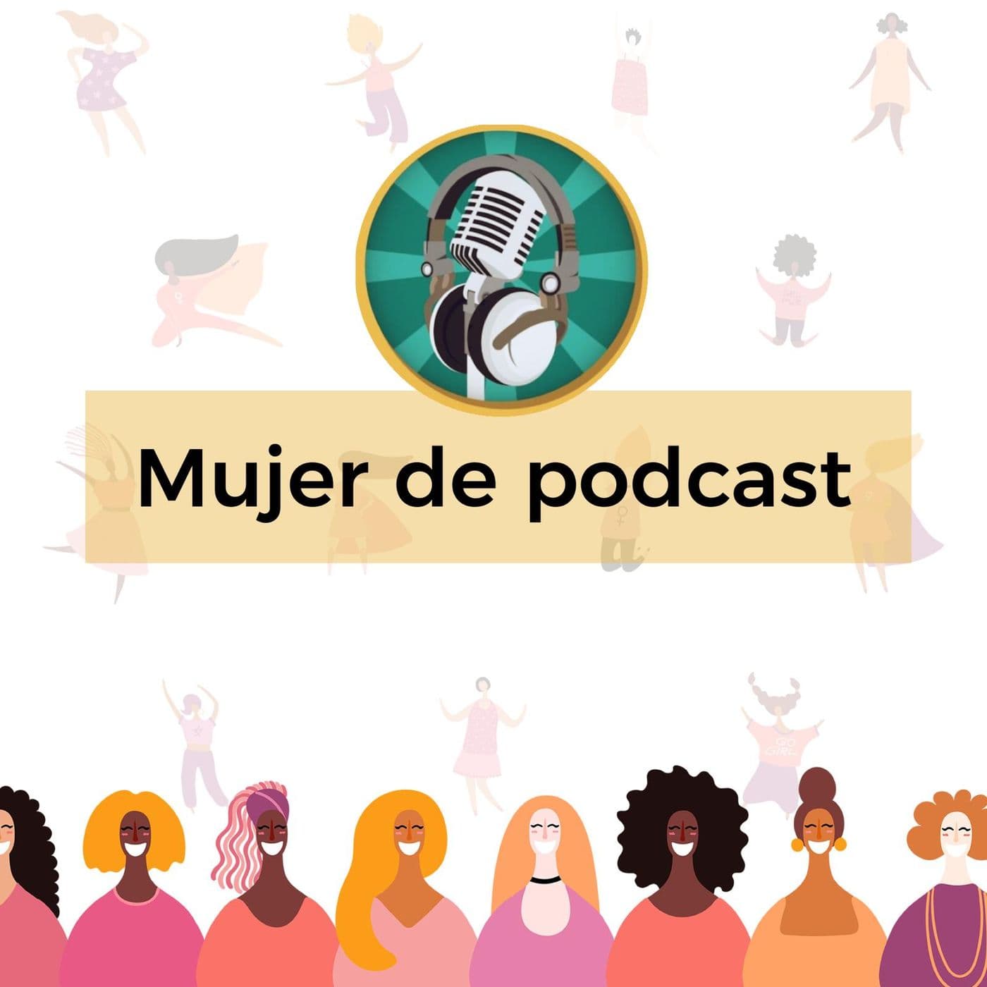 Mujer de podcast - Podcasts
