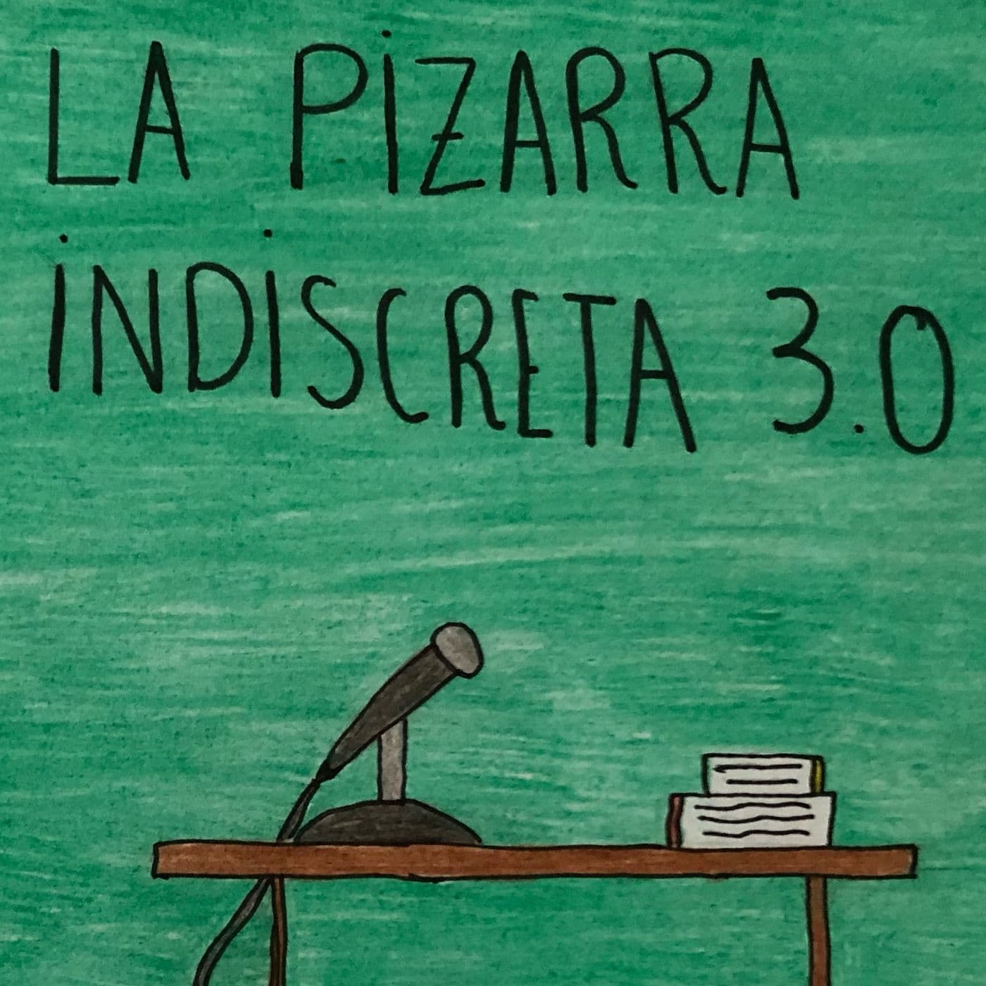 La pizarra indiscreta 3.0 - Podcasts