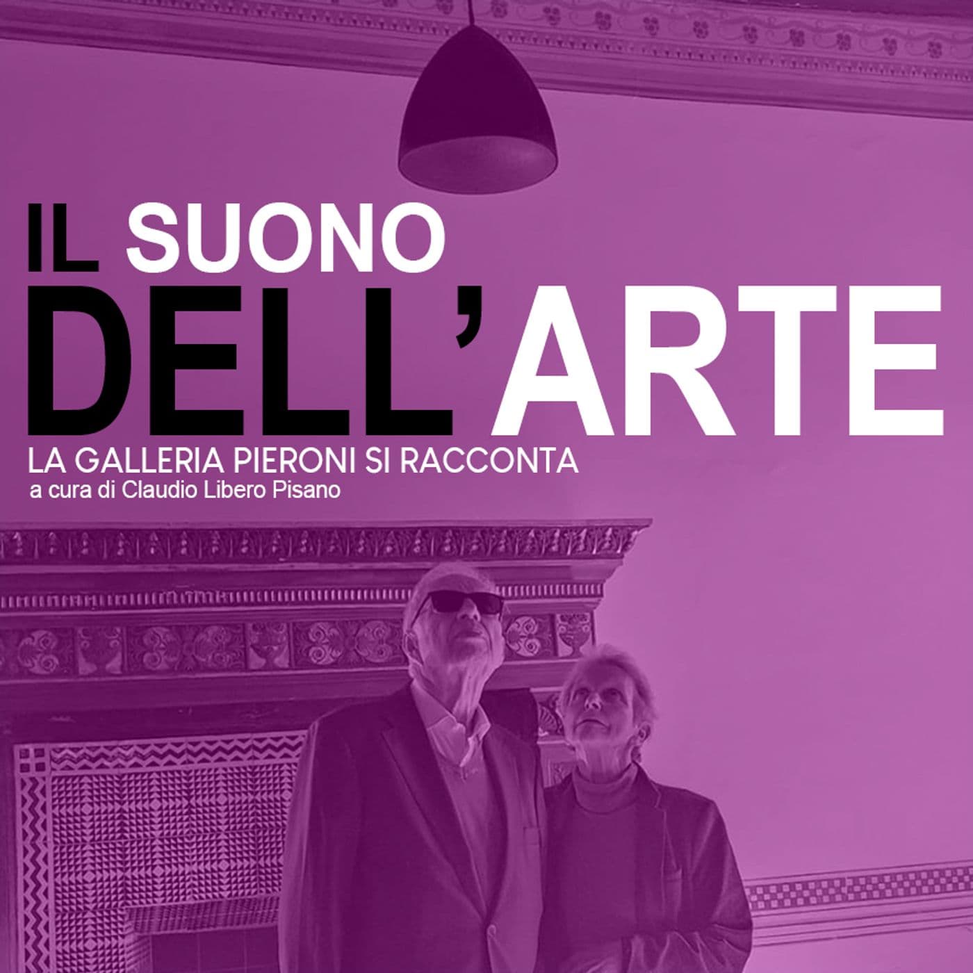 La Galleria Pieroni si racconta - Podcast