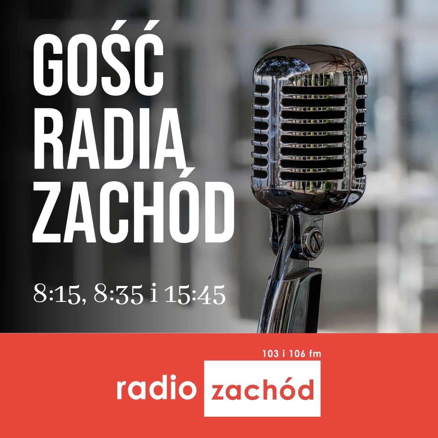 Gość Radia Zachód - Radio Zachód - Podcast