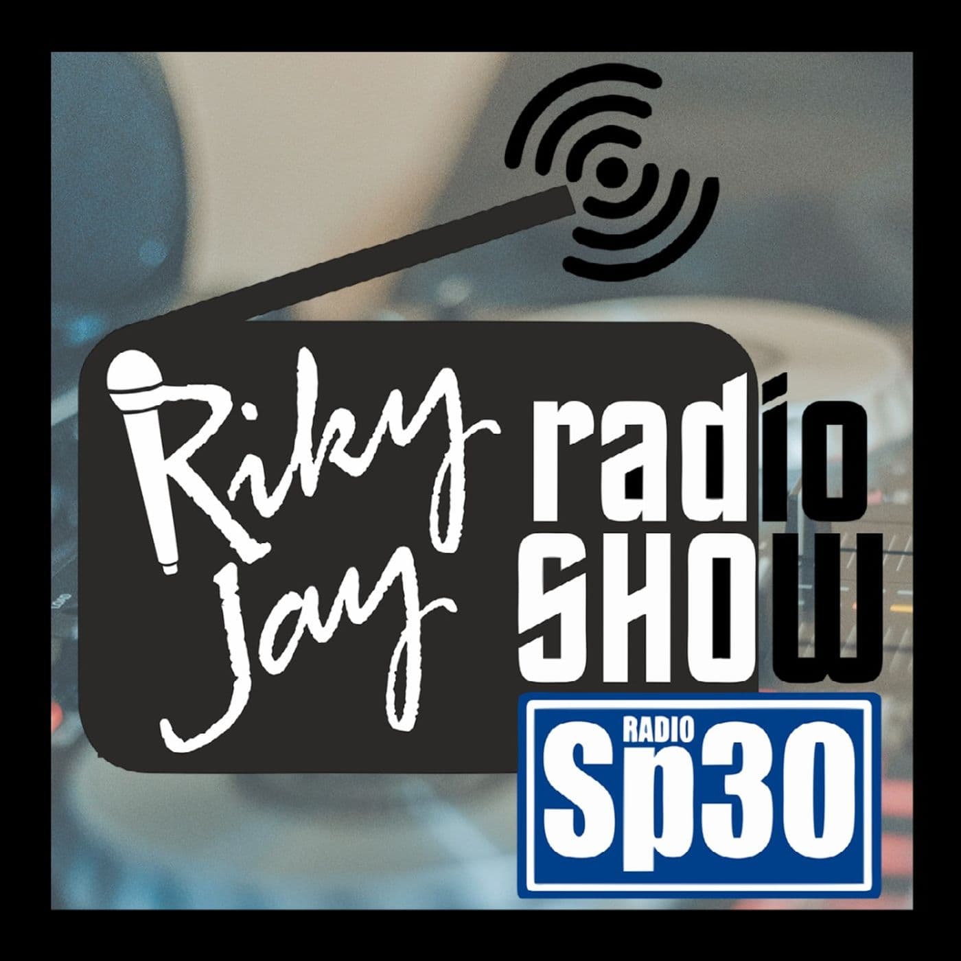 RikyJay Radio Show - #RadioSP30 - Podcast