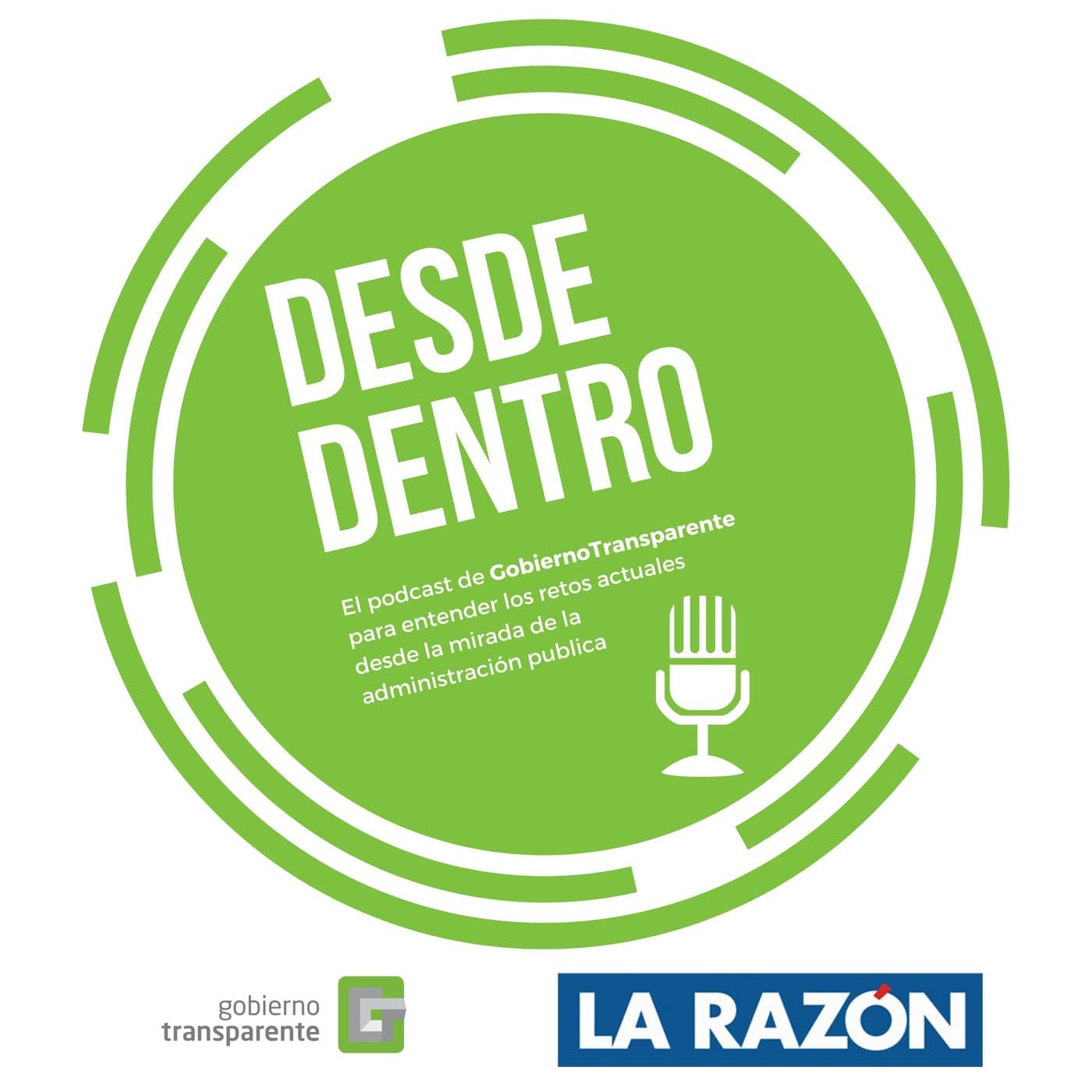 Desde Dentro. El podcast de gobierno transparente para La Razón. - Podcasts