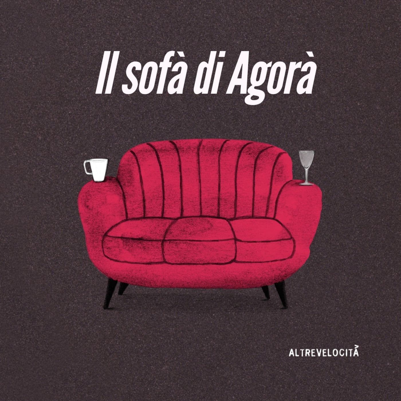 Il sofà di Agorà - Podcast