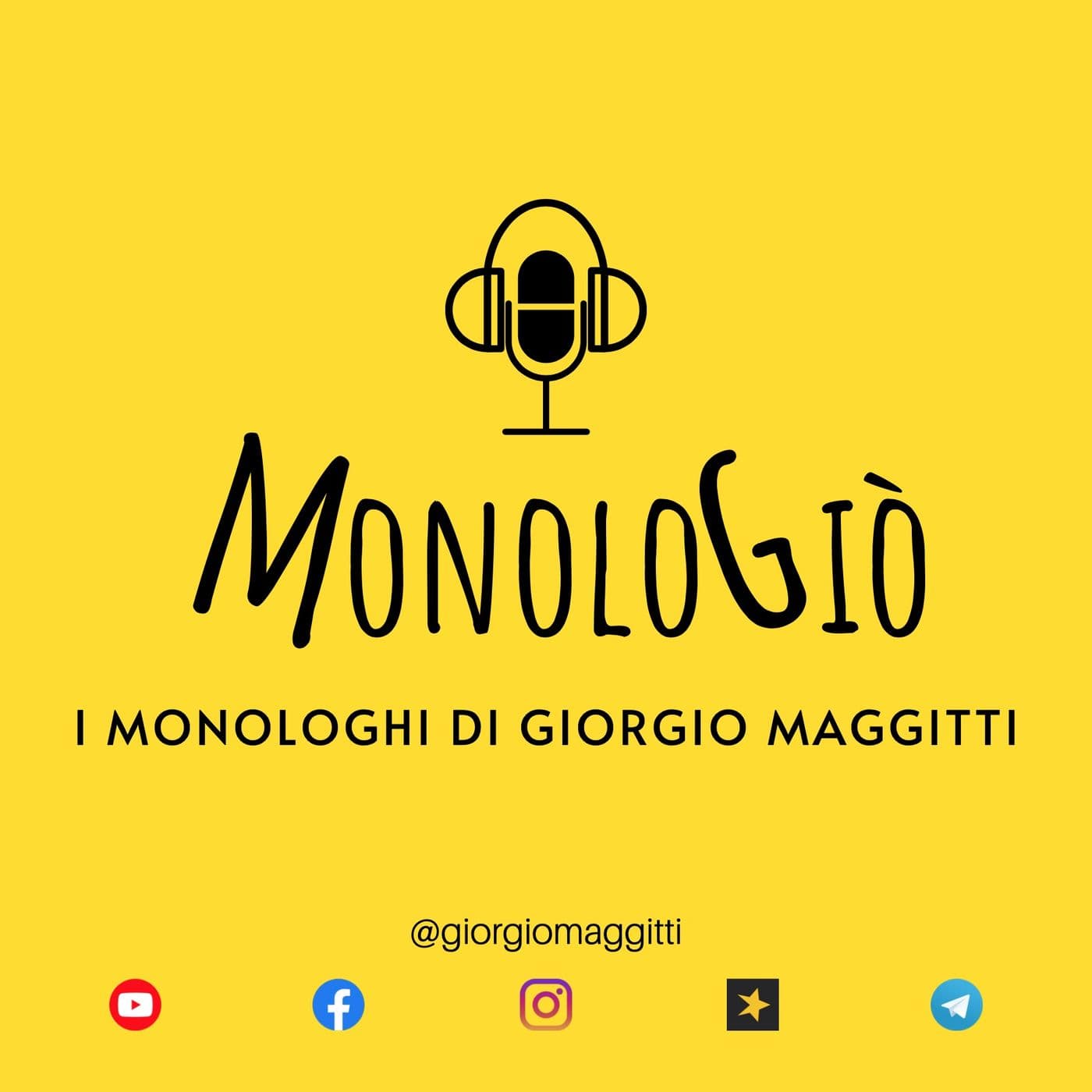 MonoloGiò, i monologhi di Giorgio Maggitti - Podcast