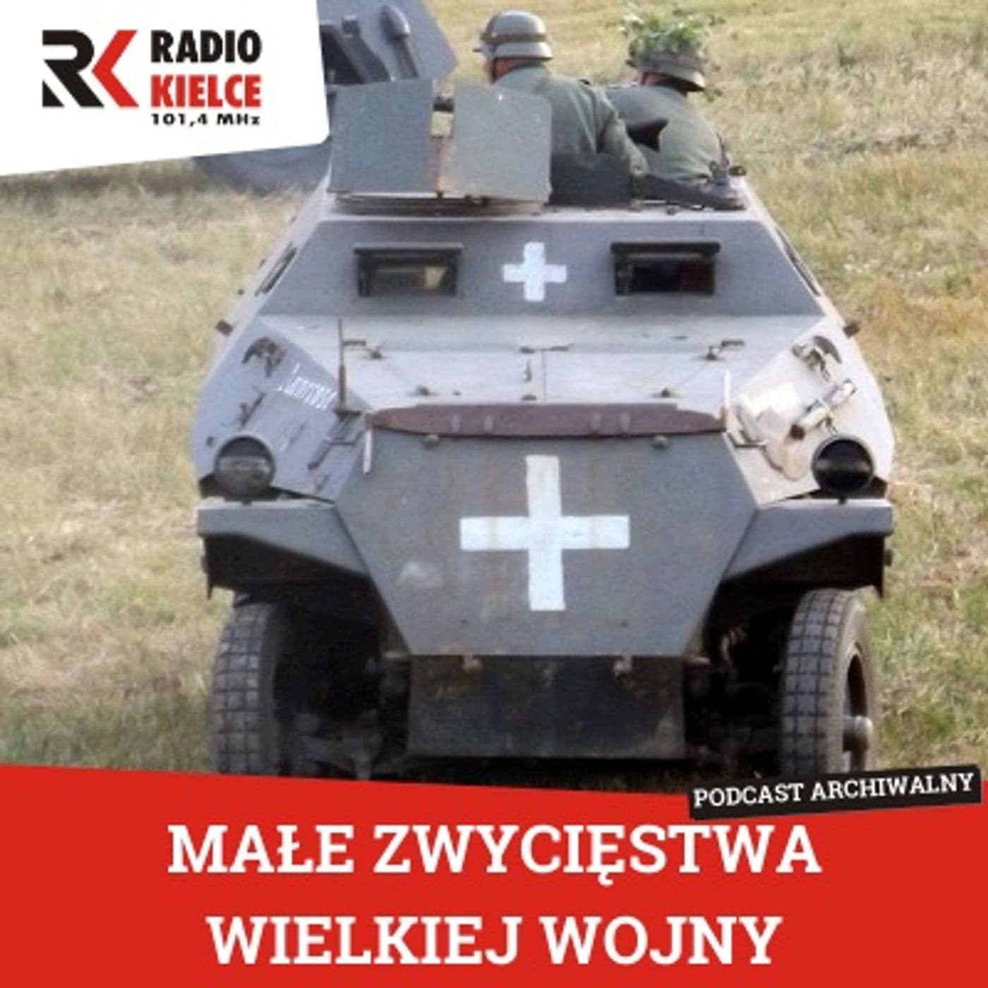 MAŁE ZWYCIĘSTWA WIELKIEJ WOJNY - Podcasty