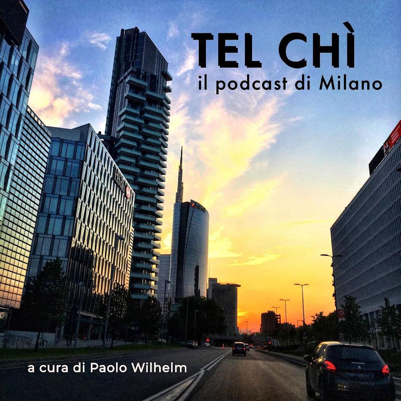 Tel chì - Il podcast di Milano - Podcast