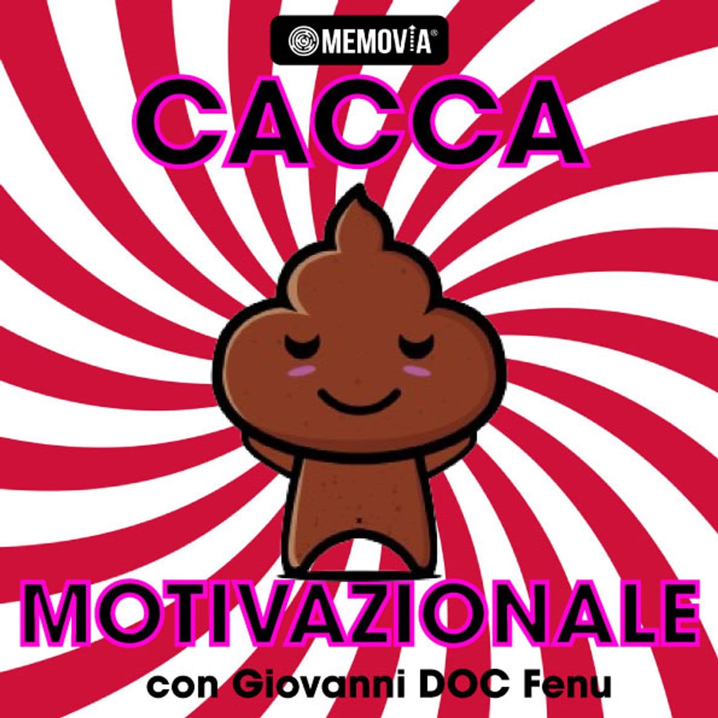 Cacca Motivazionale | con Giovanni DOC Fenu - Podcast