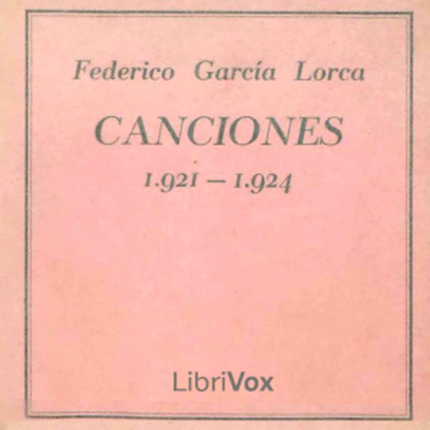 Federico García Lorca - Canciones, 1921-1924 - Podcasts