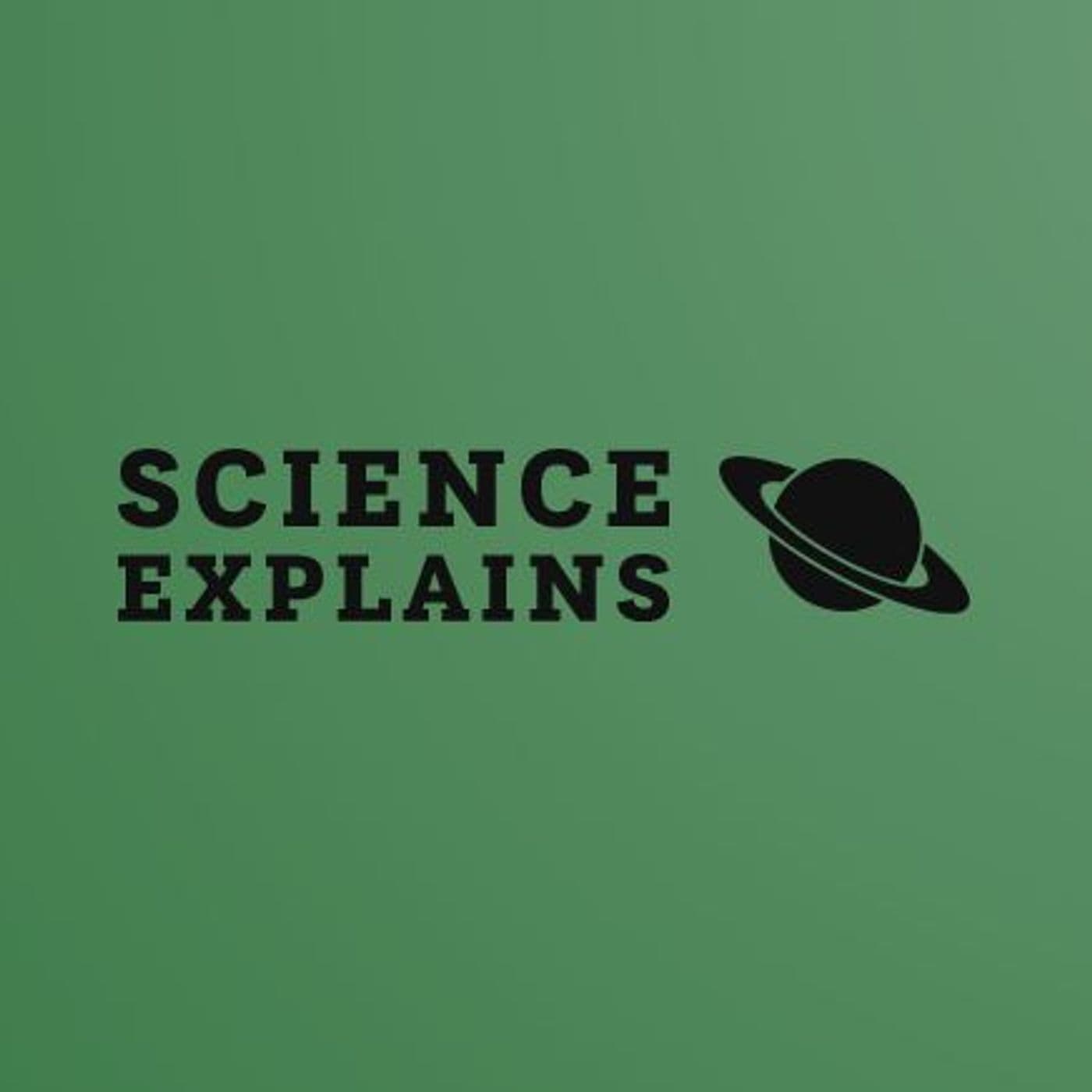Science Explains