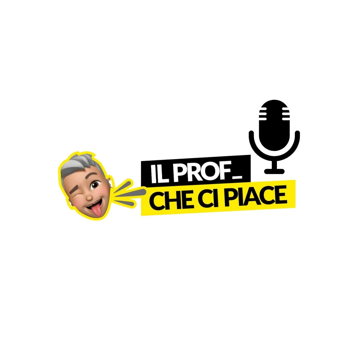 il Prof Che Ci Piace - PodCast Show! 🗣 - Podcast