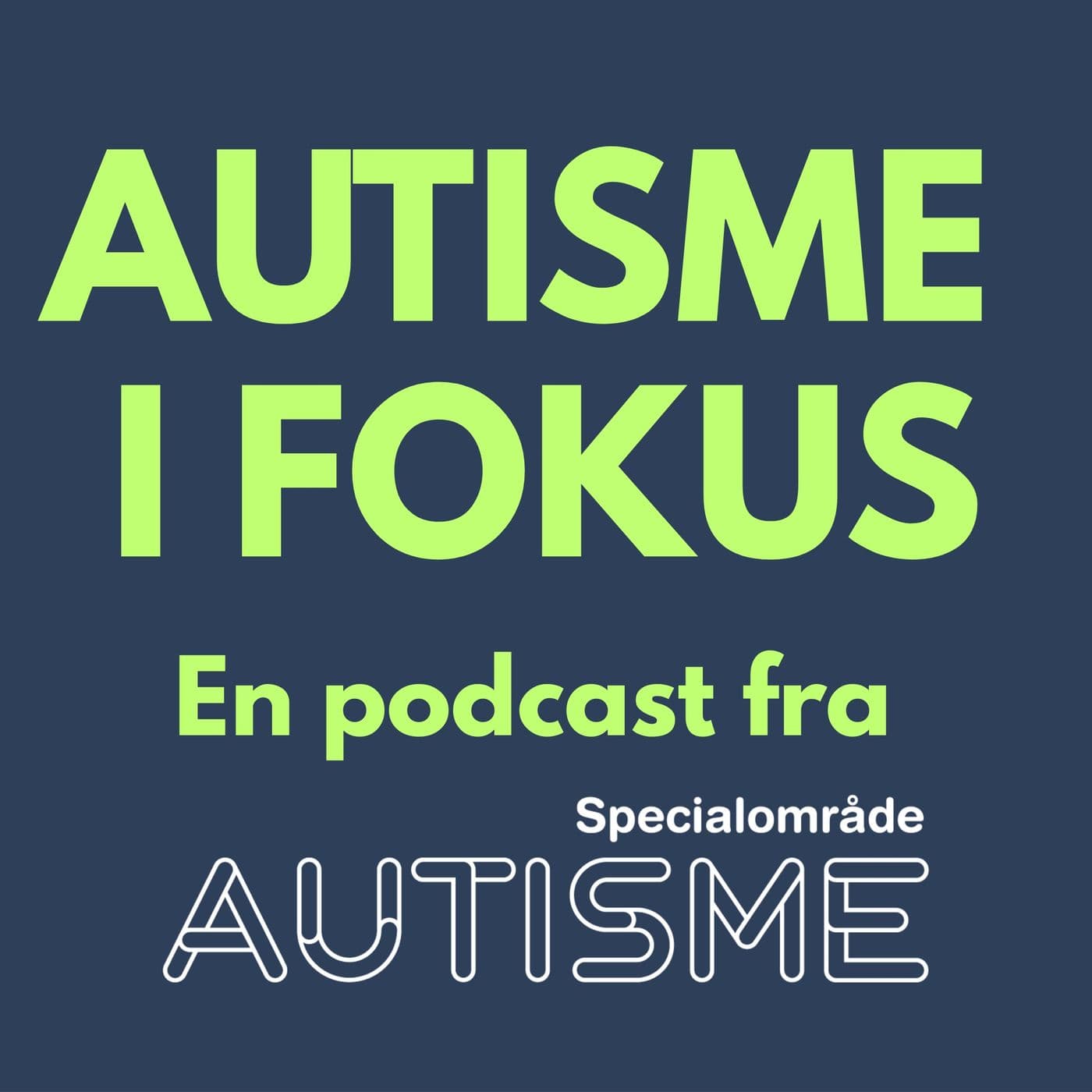Autisme i fokus - Podcasts