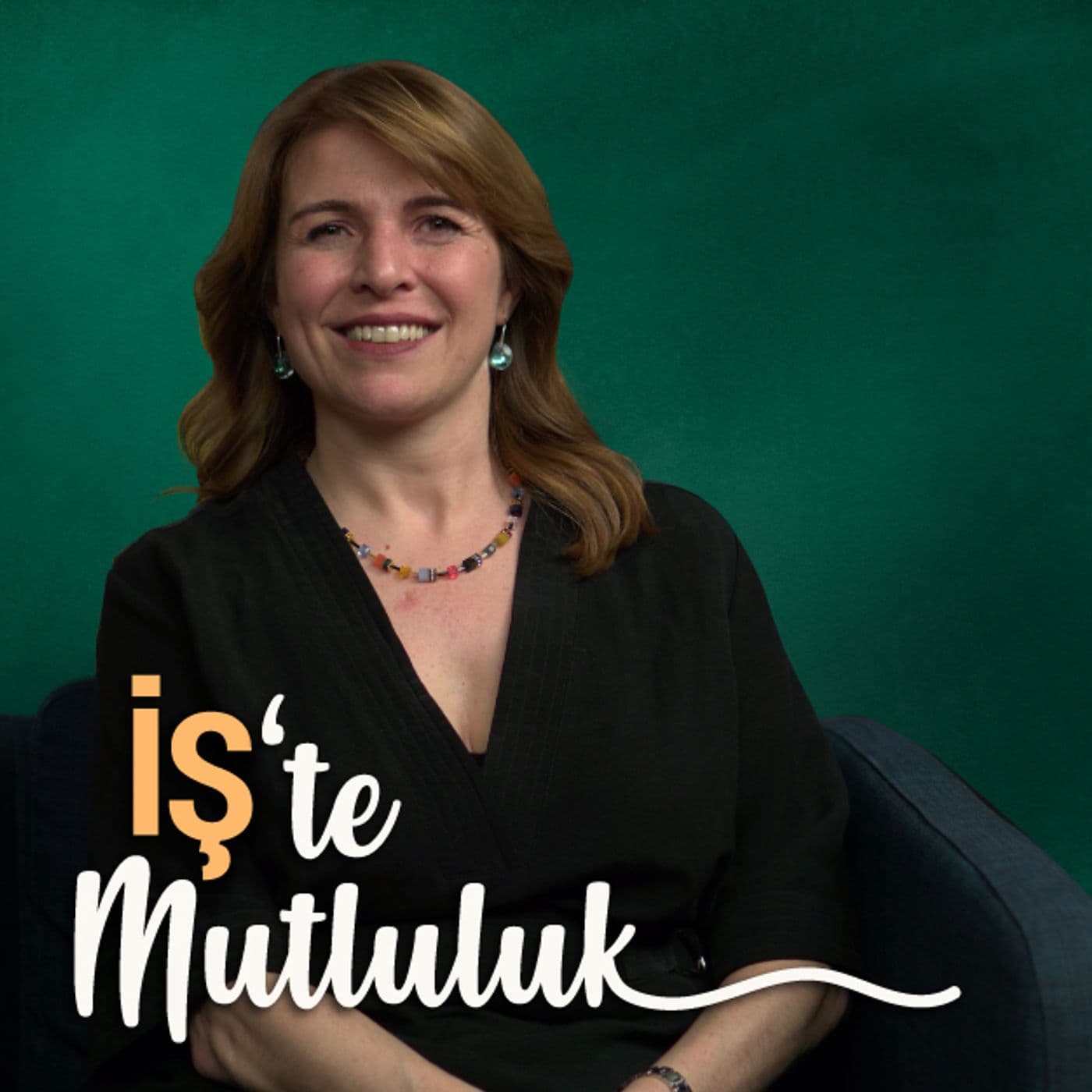 İş'te Mutluluk - Podcastler