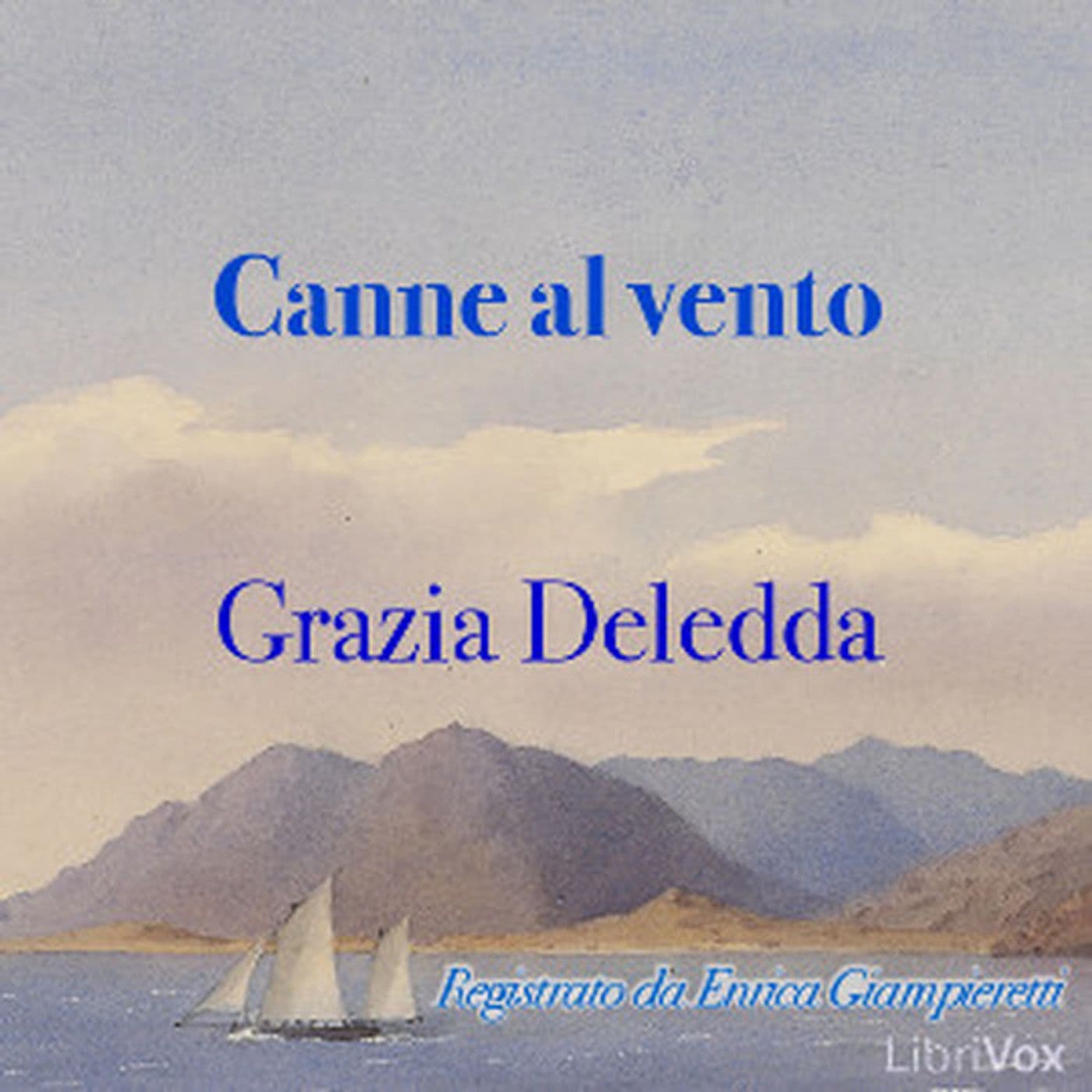 Canne al vento by Grazia Deledda (Italian) - Podcast