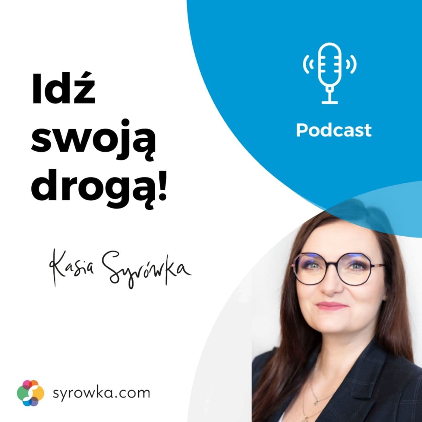 Idź Swoją Drogą - Podcasty