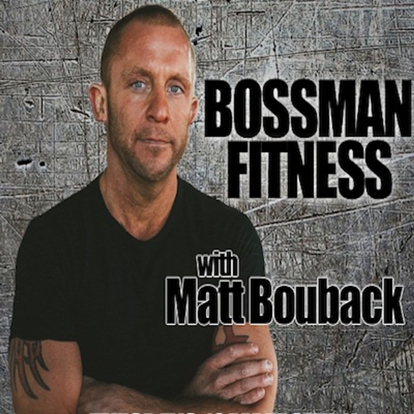 Bossman Fitness - Podcasts