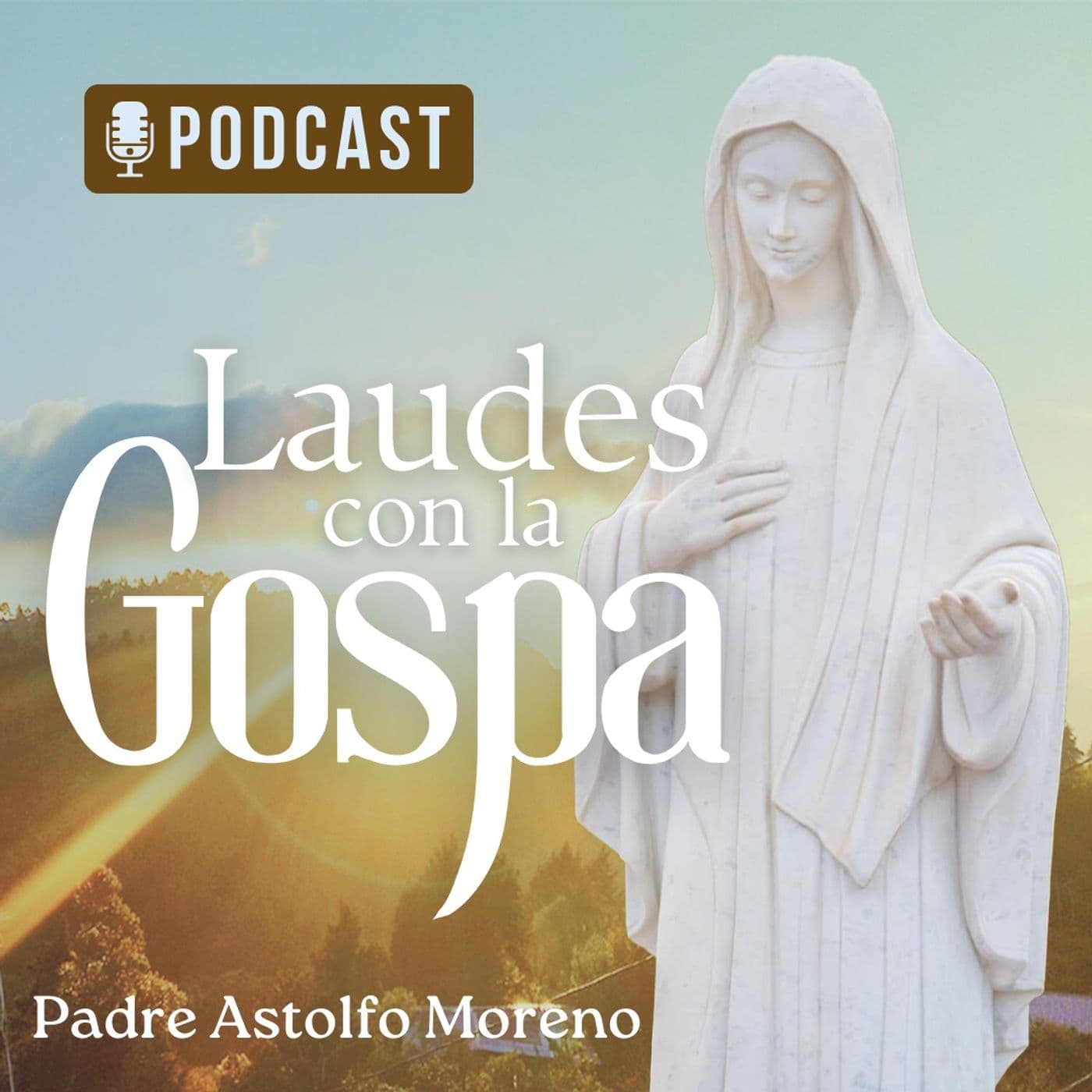 Laudes con la Gospa - Podcasts
