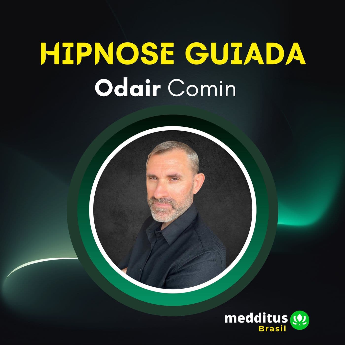 Hipnose Guiada | Odair Comin - Podcasts