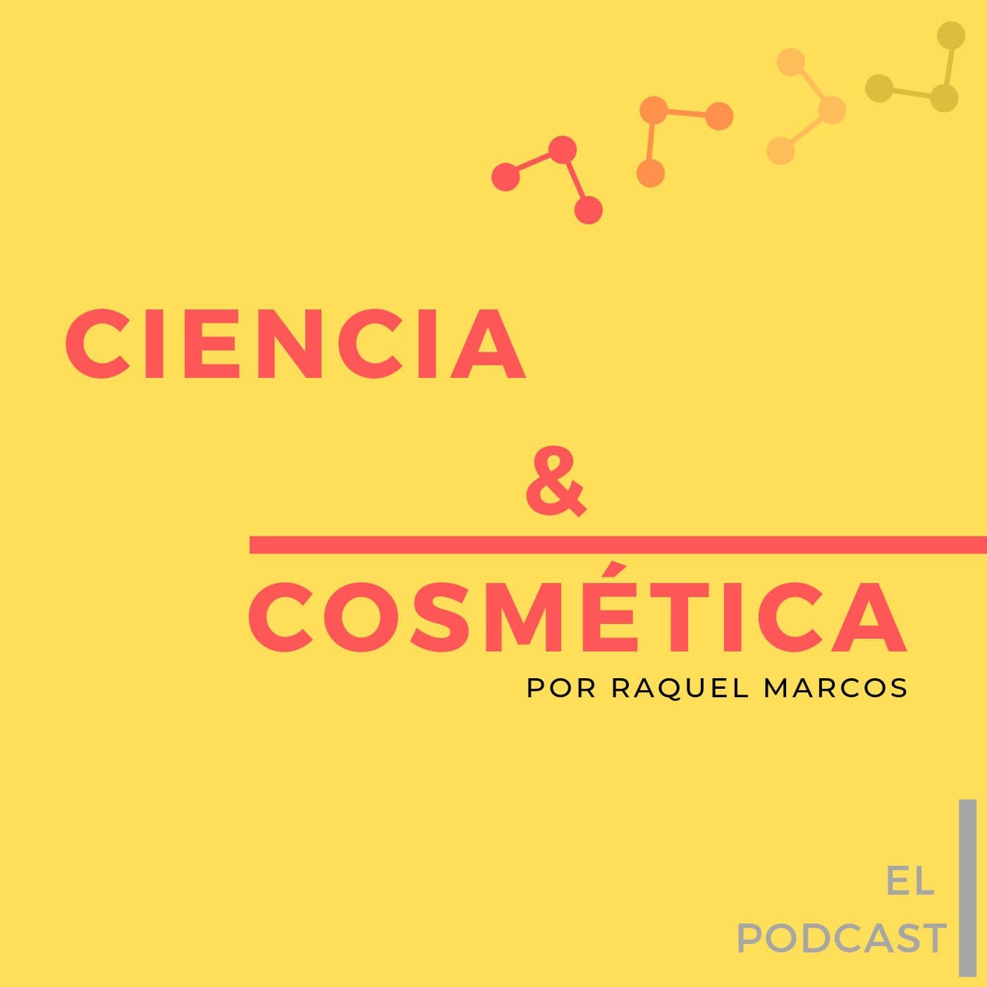 Ciencia y cosmética, el Podcast - Podcasts
