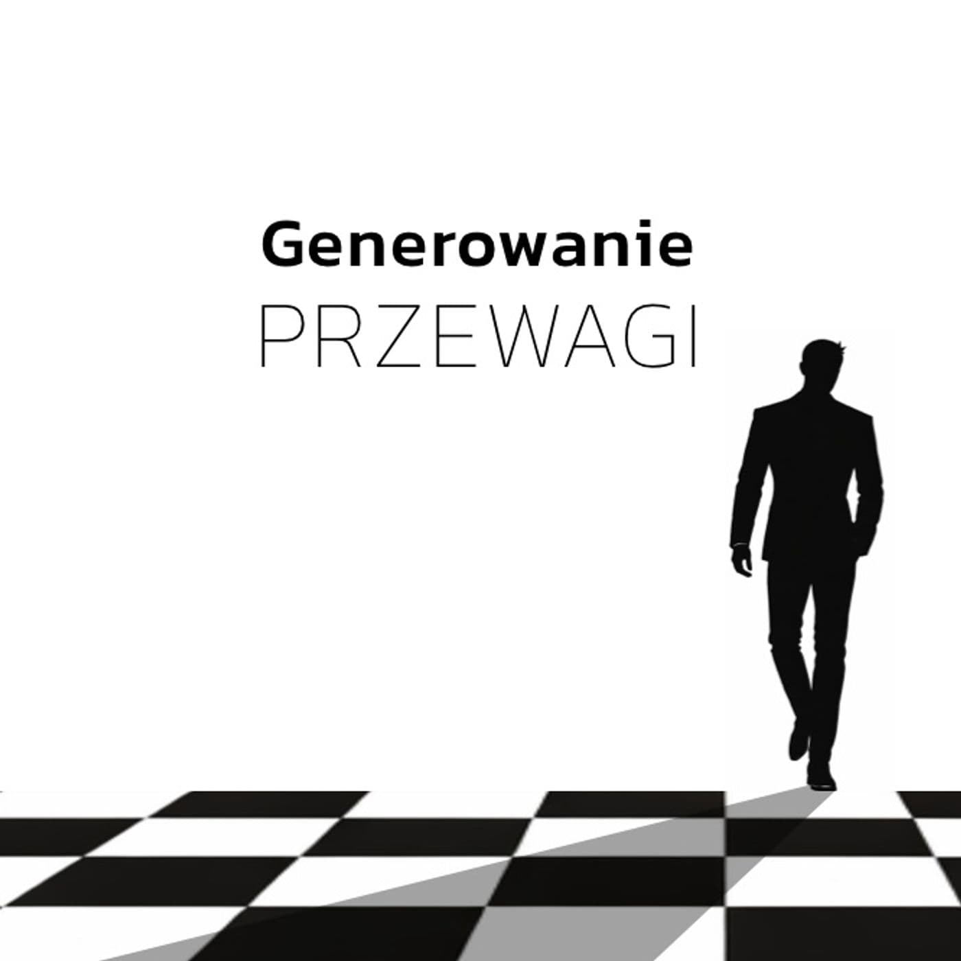 Generowanie Przewagi - Podcasty