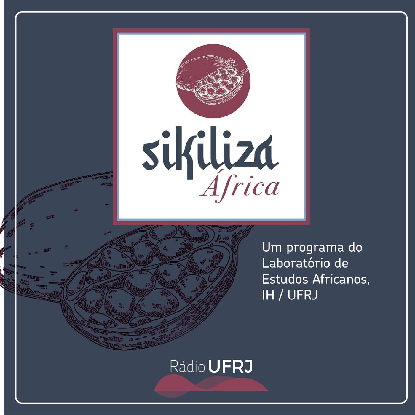 Rádio UFRJ - Sikiliza, África! - Podcasts