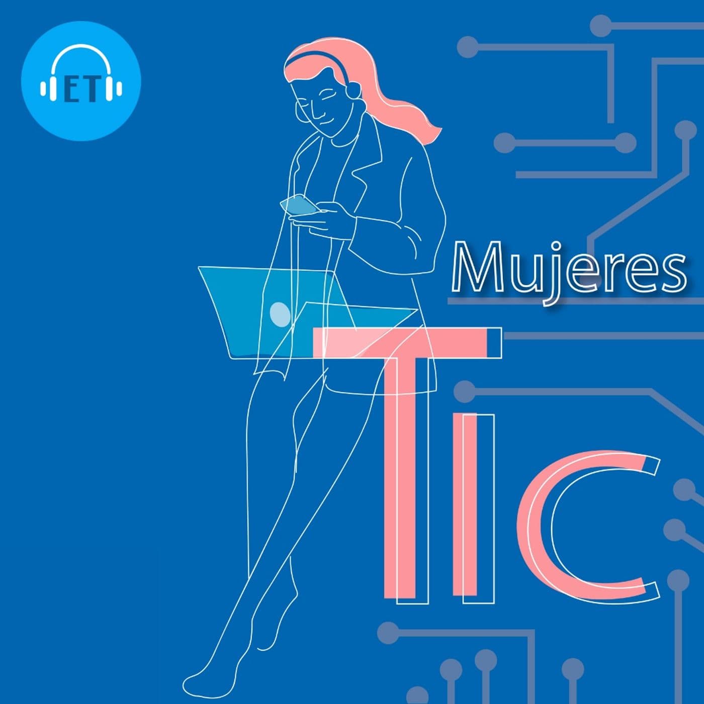 Mujeres TIC - Podcast