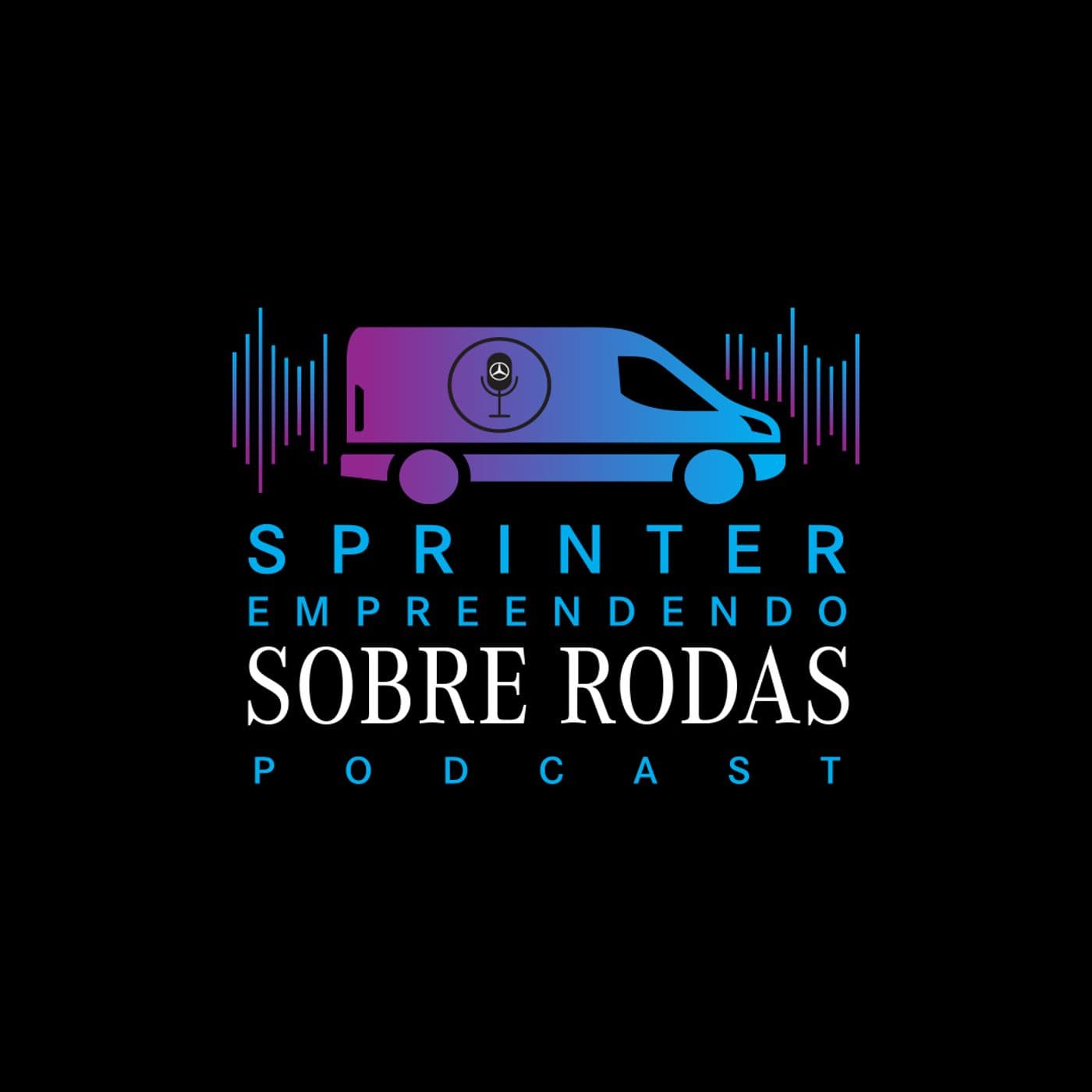 Sprinter Empreendendo Sobre Rodas - Podcasts