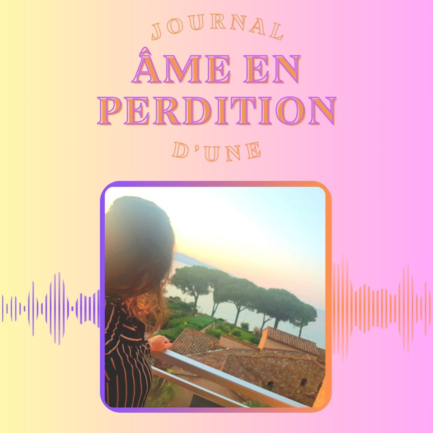 Journal d'une Âme en Perdition - Podcasts
