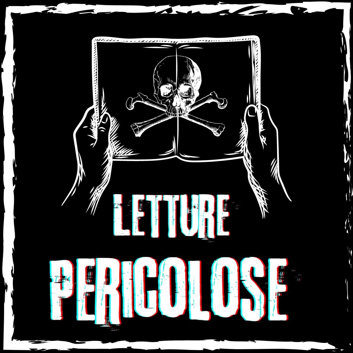 Letture Pericolose - il podcast - Podcast