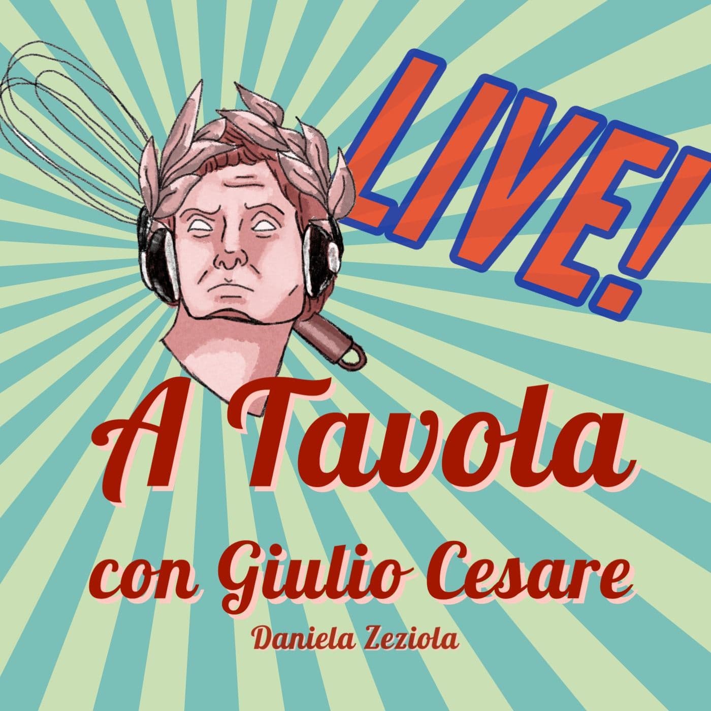 A tavola con Giulio Cesare Live - Podcast