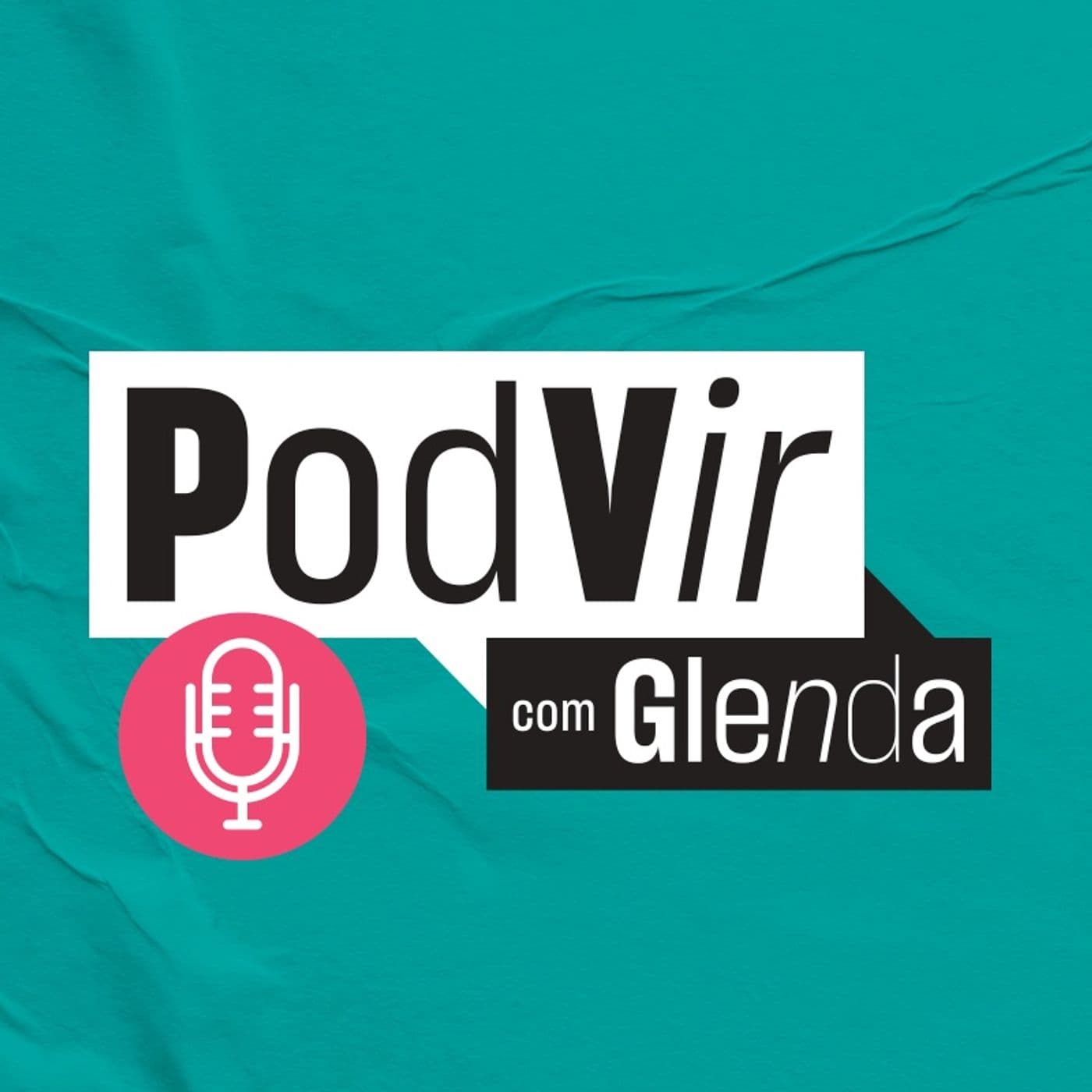 PodVir com Glenda - Podcasts
