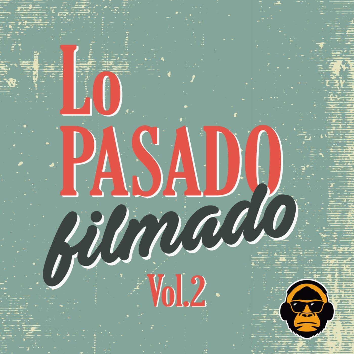 Lo Pasado Filmado - Podcasts