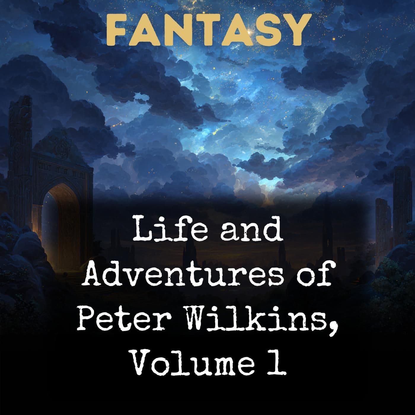 Life and Adventures of Peter Wilkins, Volume 1 - بودكاست