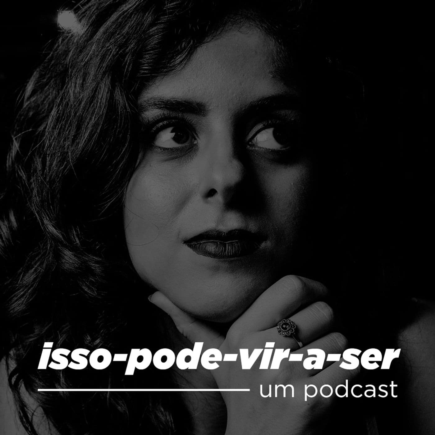 Isso-pode-vir-a-ser, um podcast - Podcasts