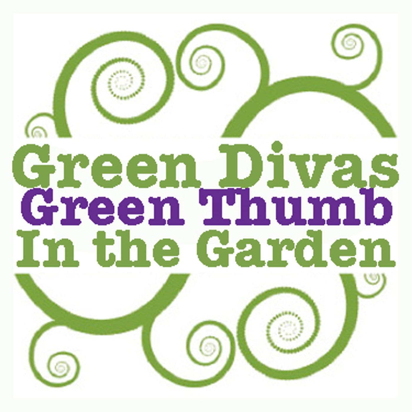 Green Divas in the Garden - Podcasts