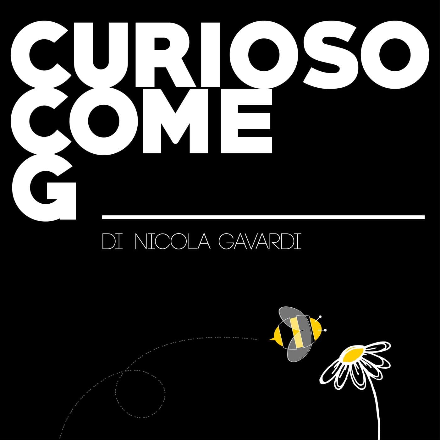 Curioso Come G Podcast - Podcast
