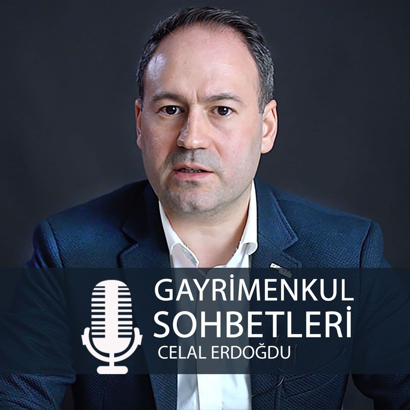 Celal Erdogdu ile Gayrimenkul Sohbetleri - Podcasts