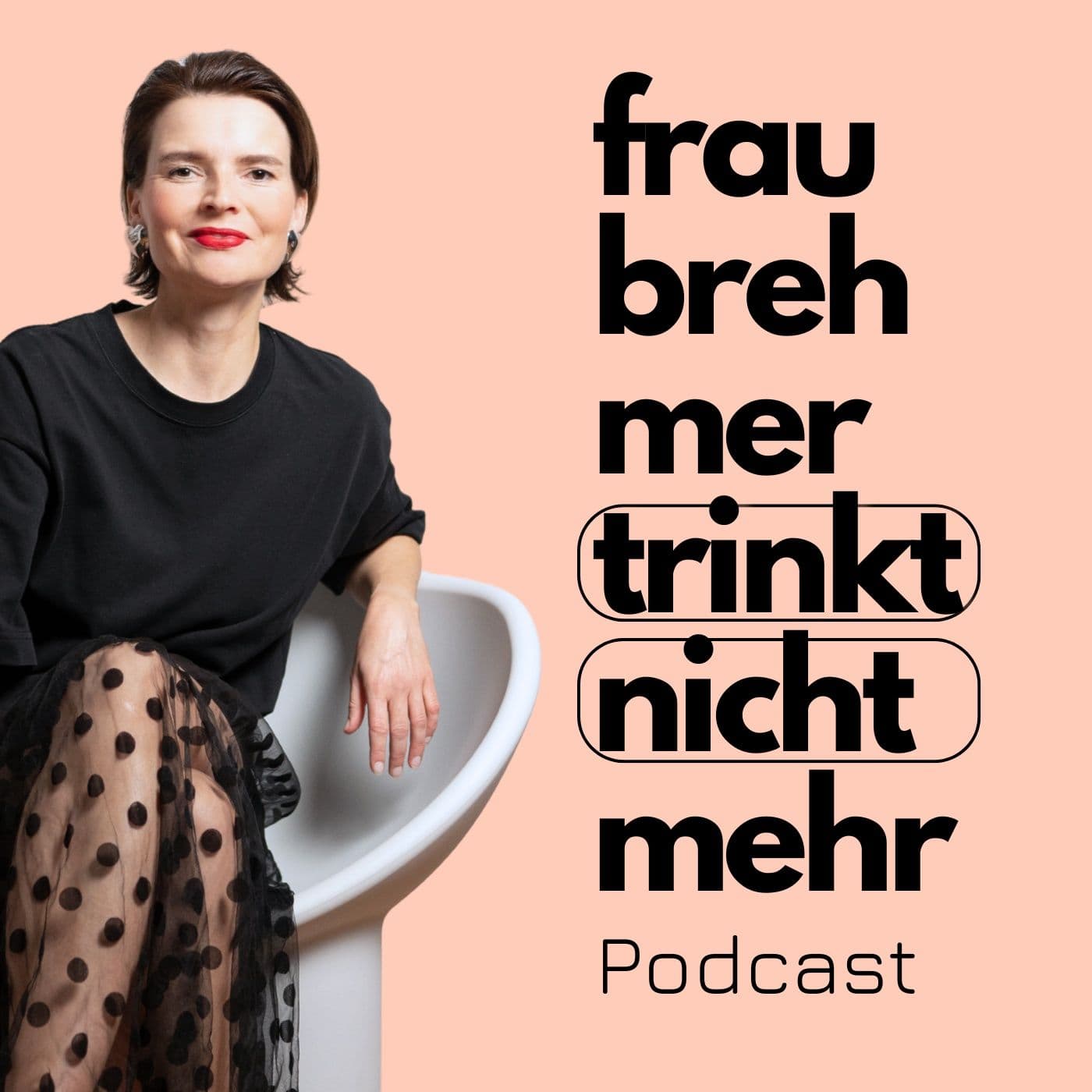 Frau Brehmer trinkt nicht mehr Podcast - Podcasts