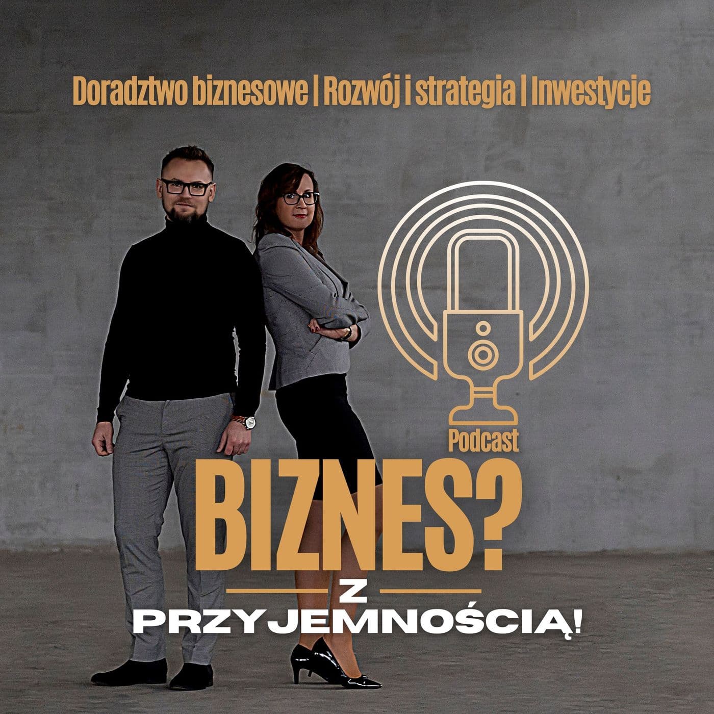 Biznes? Z przyjemnością! - Podcasty