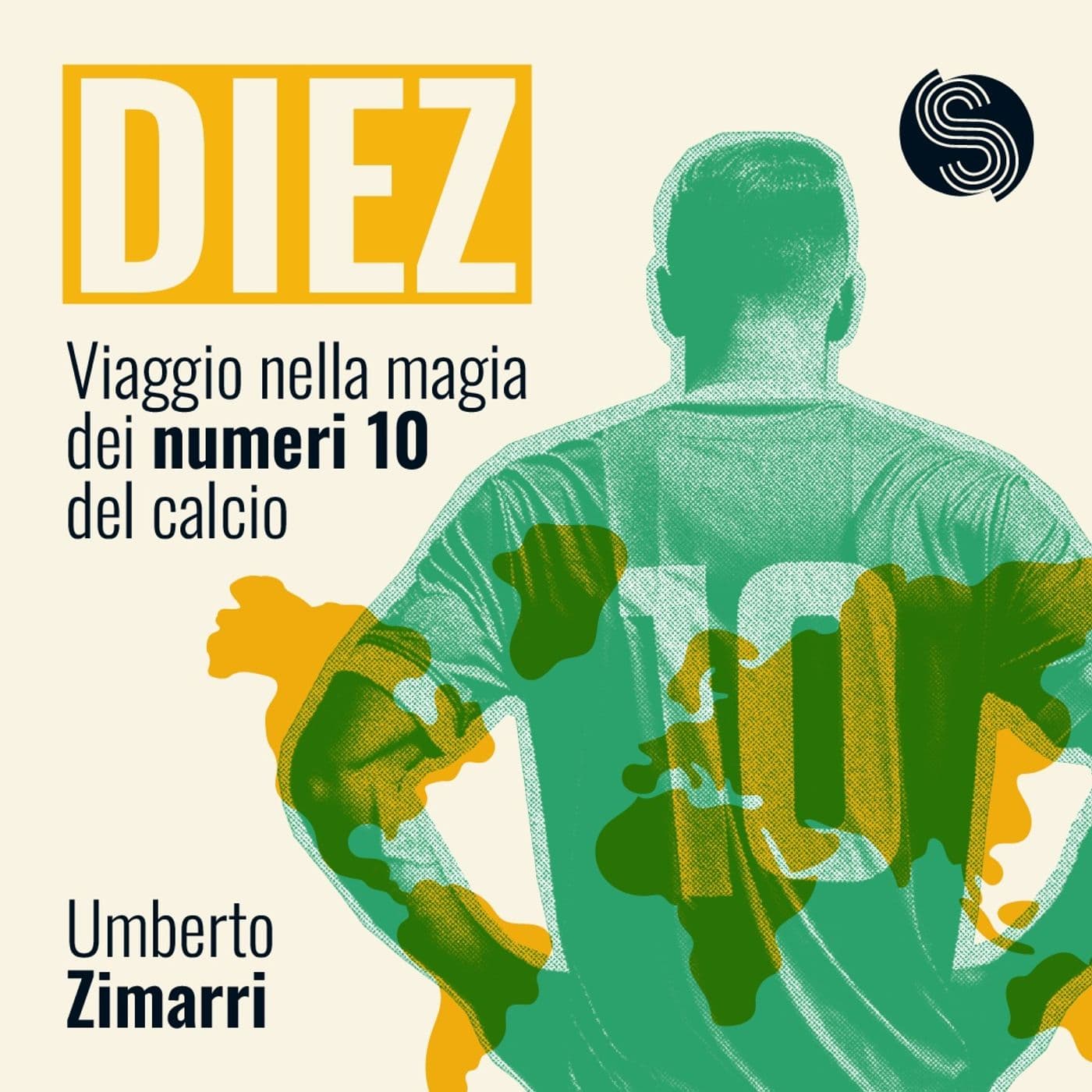 DIEZ. Viaggio nella magia dei numeri 10 del calcio - Podcast