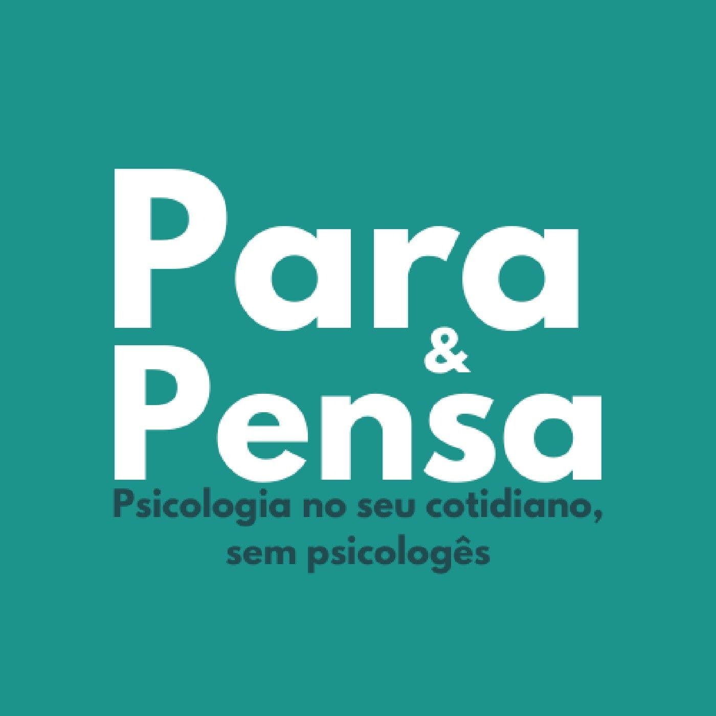 Para&Pensa - Podcasts