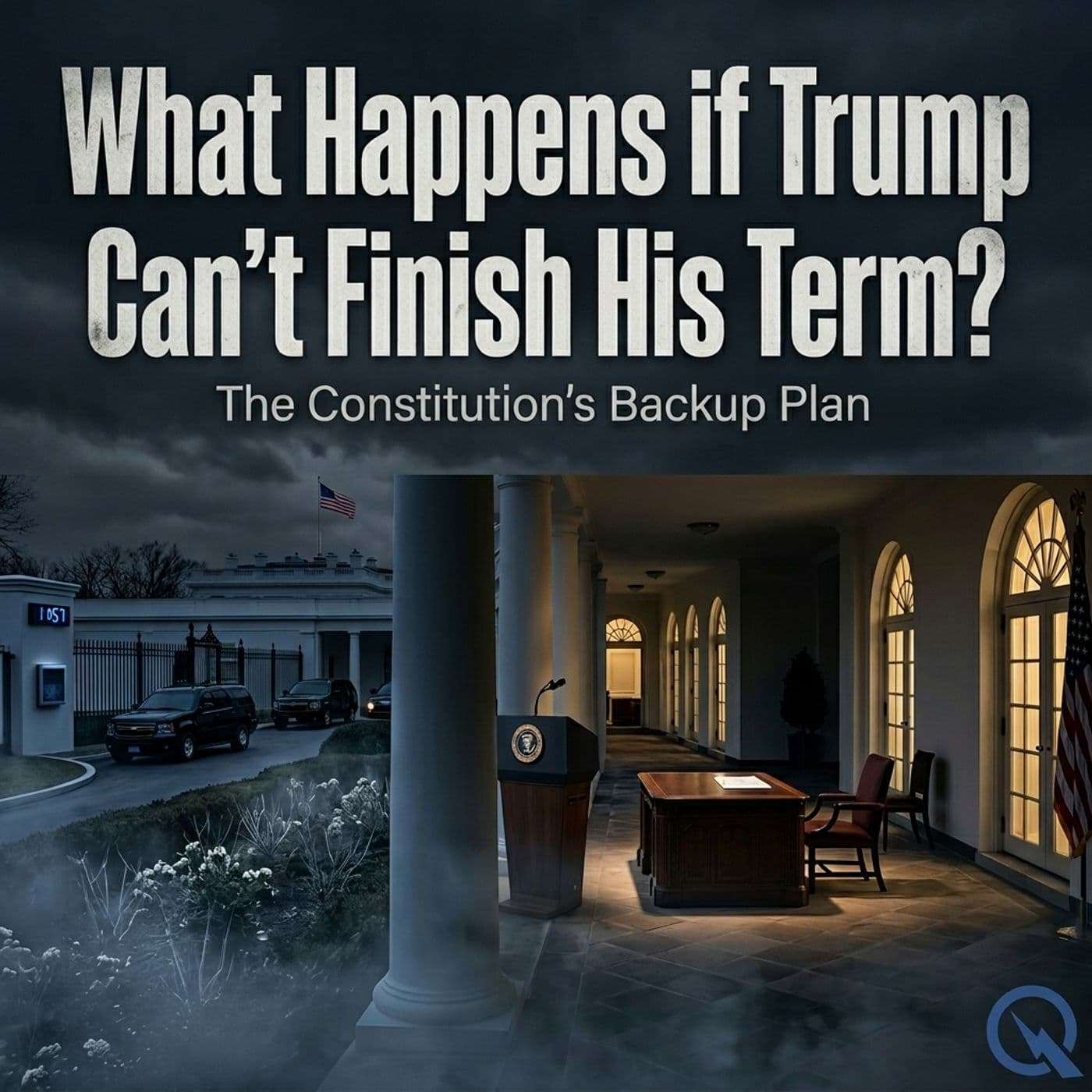What Happens if Trump Can't Finish His Term? - Podcasts
