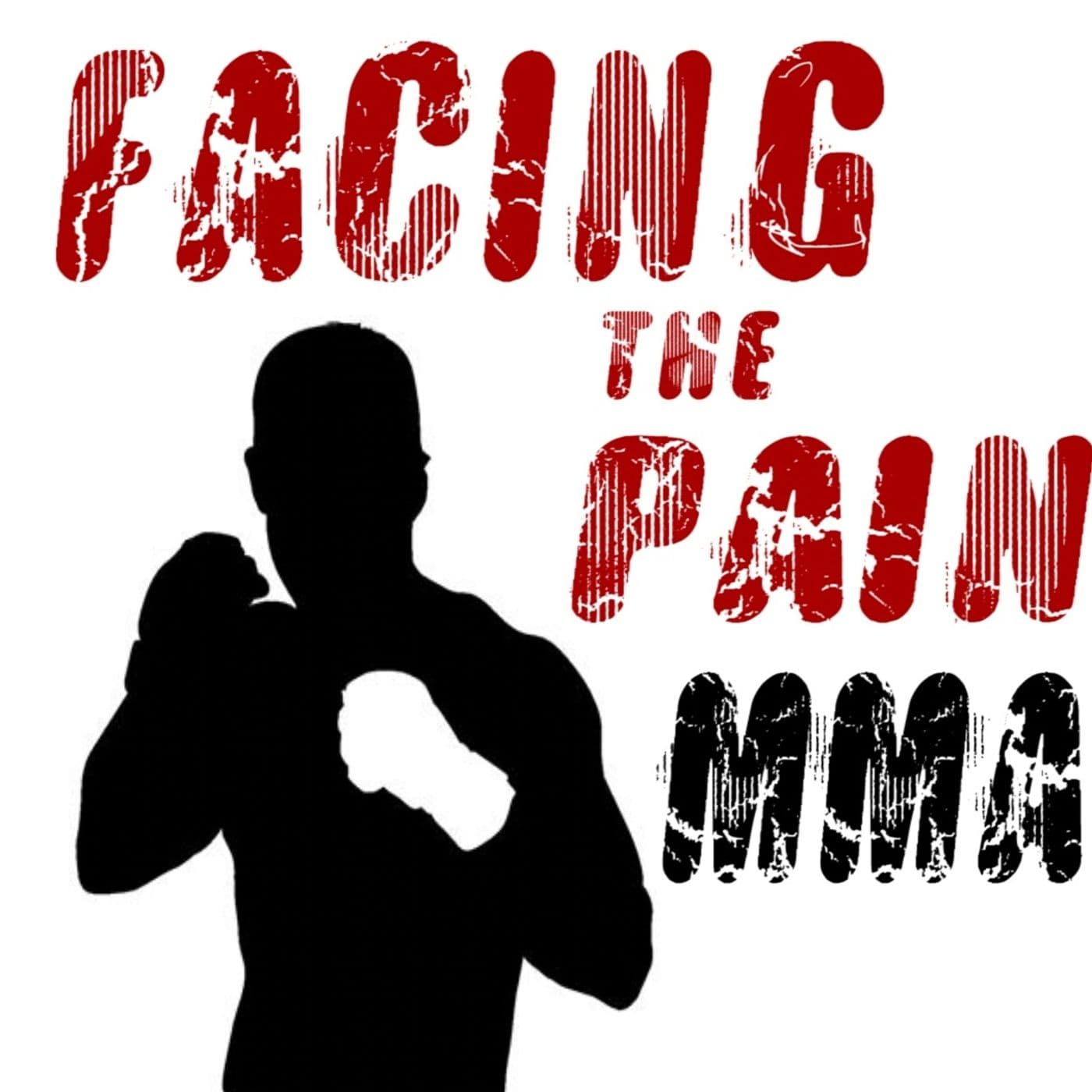 Facing the Pain (MMA) - Podcasts