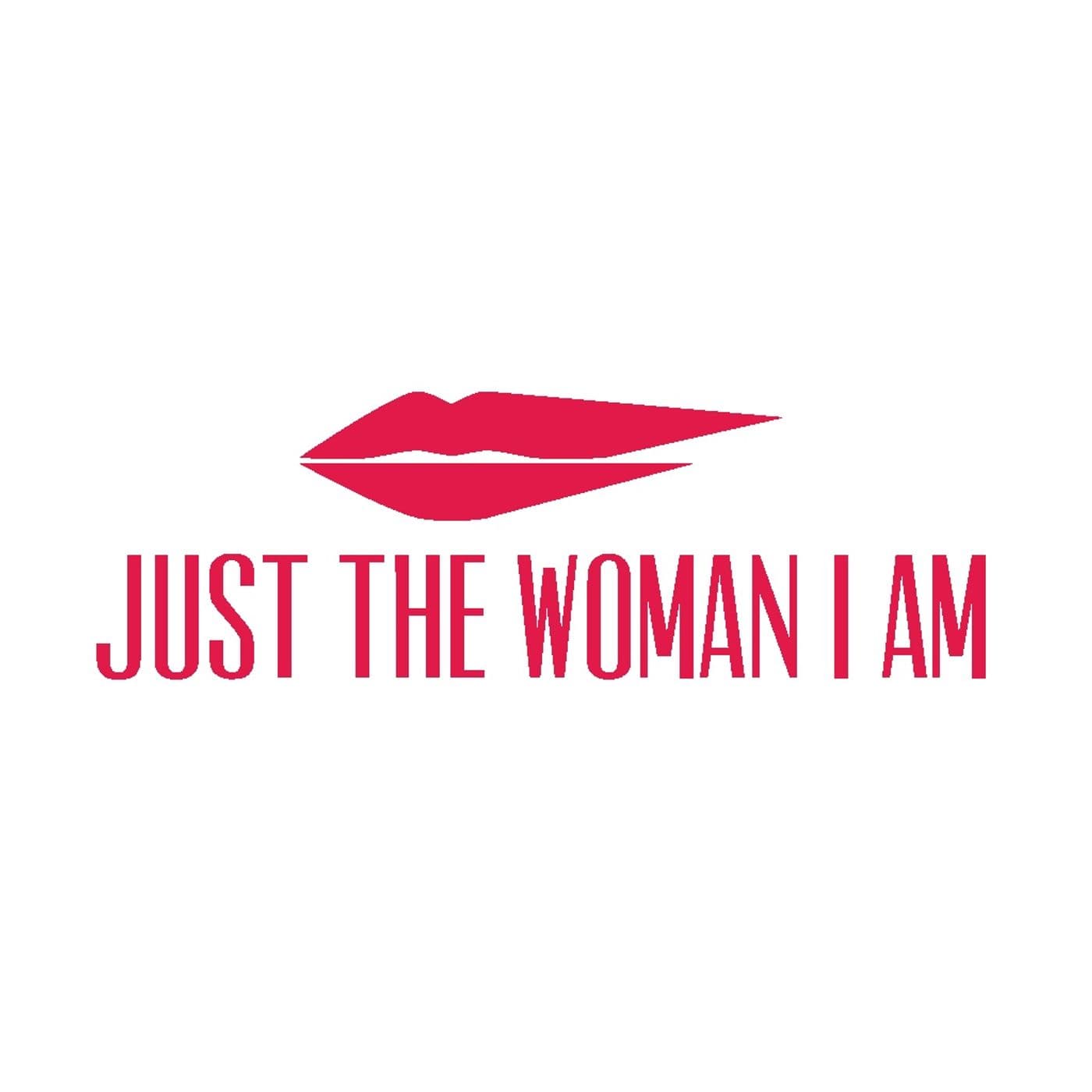 JUST THE WOMAN I AM 2026-TORINO - Podcast