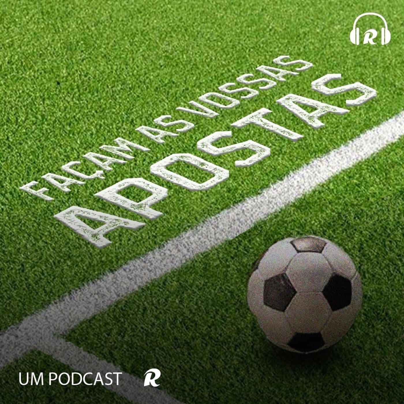 Façam as vossas apostas - Podcasts