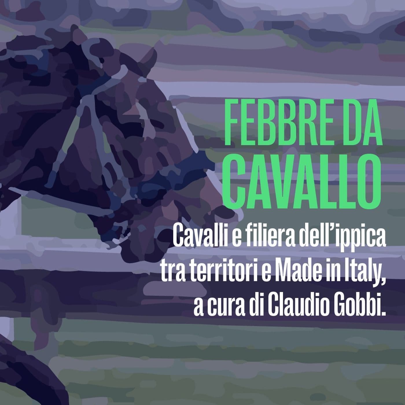 Febbre da cavallo - Claudio Gobbi edizione 2022 - Podcast