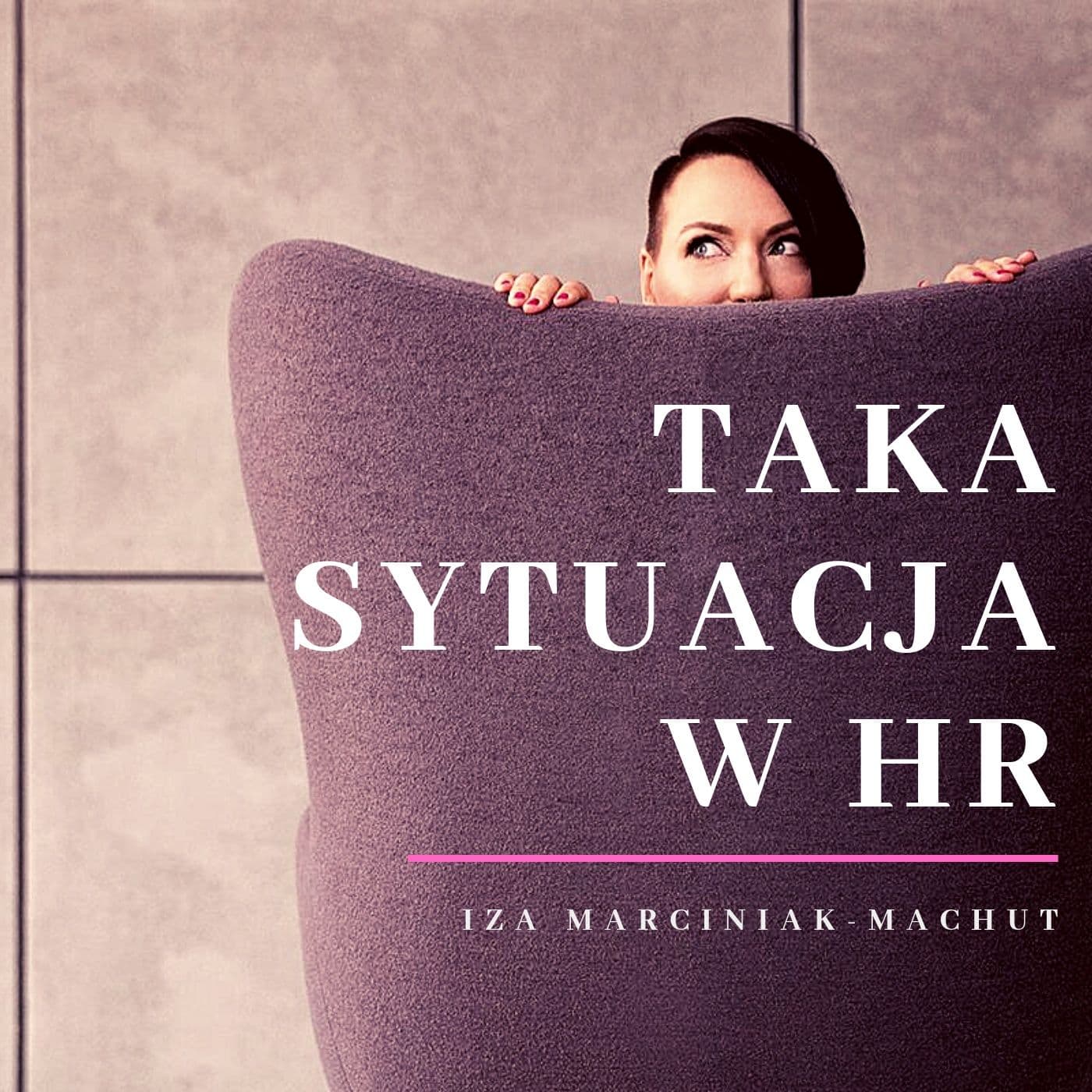 Taka sytuacja w HR... - Podcast