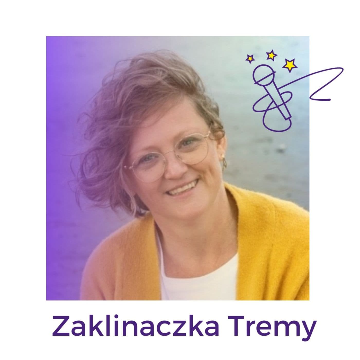 Zaklinaczka Tremy - Podcasts